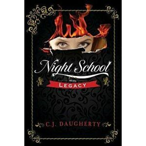 Night School: Legacy. Number 2 in series, Paperback - C. J. Daugherty imagine