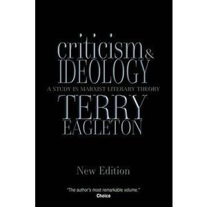 Criticism and Ideology. A Study in Marxist Literary Theory, Paperback - Terry Eagleton imagine