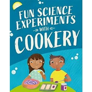 Fun Science: Experiments with Cookery, Hardback - Claudia Martin imagine