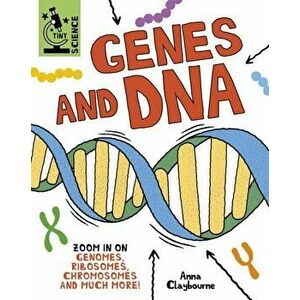 Tiny Science: Genes and DNA, Hardback - Anna Claybourne imagine