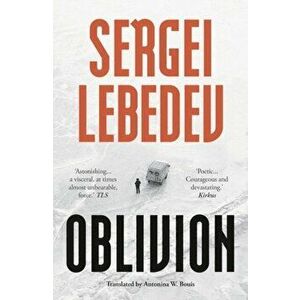 Oblivion, Paperback - Sergei Lebedev imagine