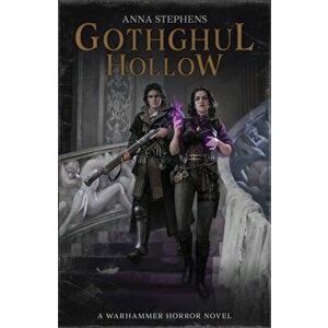 Gothghul Hollow, Paperback - Anna Stephens imagine