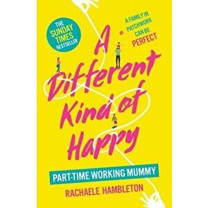 A Different Kind of Happy. The Sunday Times bestseller and powerful fiction debut, Paperback - Rachaele Hambleton imagine