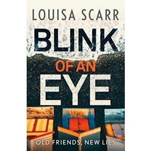 Blink of an Eye. A gripping crime thriller with an unforgettable detective duo, Paperback - Louisa Scarr imagine