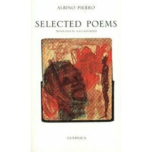 Selected Poems, Paperback - Albino Pierro imagine