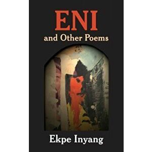 Eni and Other Poems, Paperback - Ekpe Inyang imagine