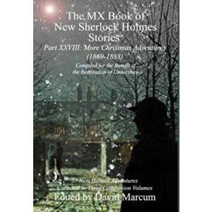 The MX Book of New Sherlock Holmes Stories Part XXVIII. More Christmas Adventures (1869-1888), Hardback - *** imagine