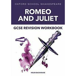 Oxford School Shakespeare: GCSE: GCSE Romeo & Juliet Revision Workbook. 1, Paperback - Helen Backhouse imagine