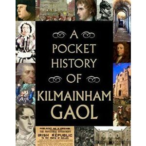 A Pocket History of Kilmainham Gaol, Hardback - *** imagine