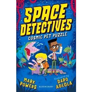 Space Detectives: Cosmic Pet Puzzle, Paperback - Mark Powers imagine
