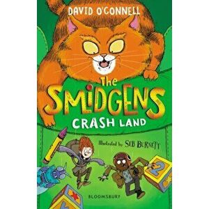 The Smidgens Crash-Land, Paperback - David O'Connell imagine