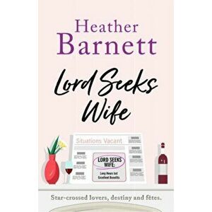 Lord Seeks Wife. A hilariously funny romantic comedy, Paperback - Heather Barnett imagine