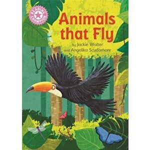Reading Champion: Animals That Fly. Independent Reading Pink 1B Non-fiction, Paperback - Jackie Walter imagine