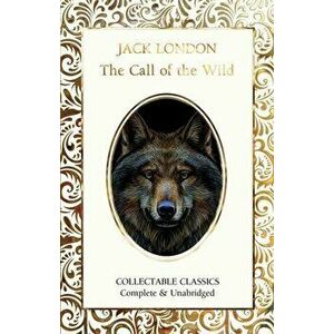 The Call of the Wild. New ed, Hardback - Jack London imagine