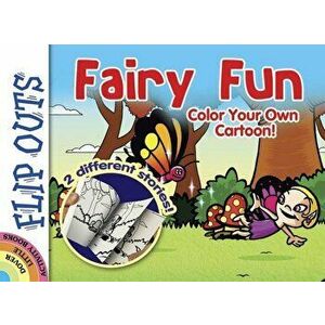 FLIP OUTS -- Fairy Fun: Color Your Own Cartoon!, Paperback - Diego Pereira imagine