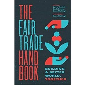 The Fair Trade Handbook. Building a Better World, Together, Paperback - *** imagine