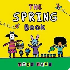 The Spring Book, Board book - Todd Parr imagine