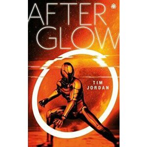 Afterglow. New ed, Paperback - Tim Jordan imagine