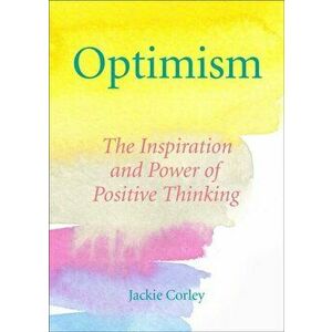 The Optimism Book Of Quotes. Words to Inspire, Motivate & Create a Positive Mindset, Hardback - Jackie Corley imagine