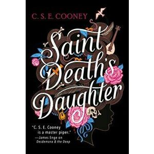 Saint Death's Daughter, Hardback - C. S. E. Cooney imagine