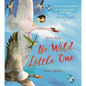 Be Wild, Little One, Paperback - Olivia Hope imagine