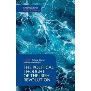 The Political Thought of the Irish Revolution, Paperback - *** imagine