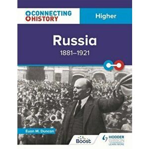 Connecting History: Higher Russia, 1881-1921, Paperback - Euan M. Duncan imagine