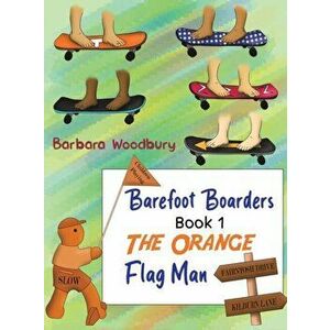 BAREFOOT BOARDERS BOOK 1, Hardback - BARBARA WOODBURY imagine