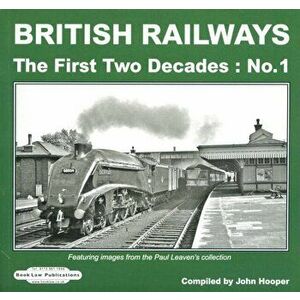 BRITISH RAILWAYS THE FIRST TWO DECADES N, Paperback - JOHN HOOPER imagine