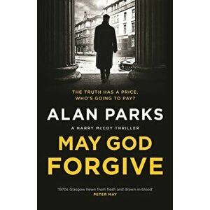 May God Forgive. Main, Hardback - Alan Parks imagine