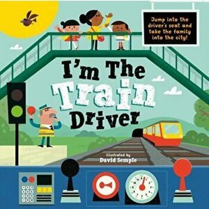 I'm The Train Driver. 1, Paperback - Oxford Children's Books imagine