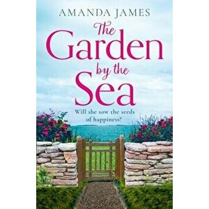 The Garden by the Sea, Paperback - Amanda James imagine