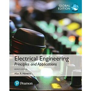 Electrical Engineering: Principles & Applications plus Pearson Mastering Engineering with Pearson eText, Global Edition. 7 ed - Allan Hambley imagine