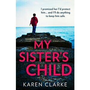 My Sister's Child, Paperback - Karen Clarke imagine