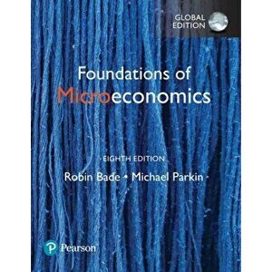 Foundations of Microeconomics, Global Edition. 8 ed, Paperback - Michael Parkin imagine