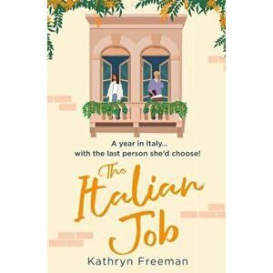 The Italian Job, Paperback - Kathryn Freeman imagine