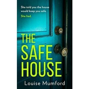 The Safe House, Paperback - Louise Mumford imagine