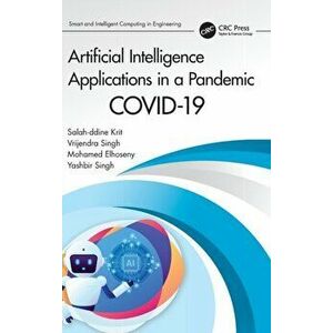 Artificial Intelligence Applications in a Pandemic. COVID-19, Hardback - Yashbir Singh imagine
