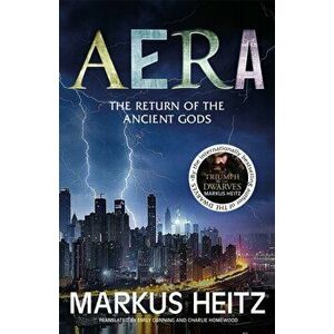 Aera. A wonderfully twisty thriller by the internationally bestselling author of The Dwarves, Paperback - Markus Heitz imagine