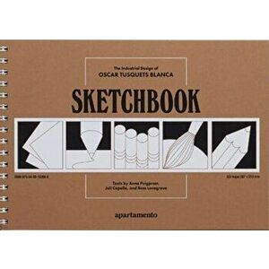 Sketchbook: The Industrial Design Of Oscar Tusquets Blanca, Spiral Bound - Oscar Tusquets imagine