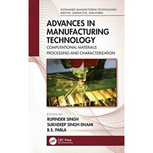 Advances in Manufacturing Technology. Computational Materials Processing and Characterization, Hardback - *** imagine