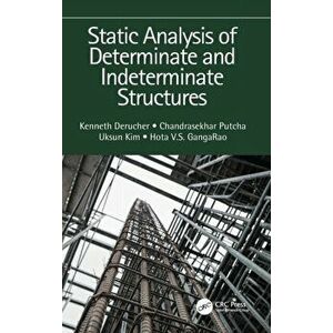 Static Analysis of Determinate and Indeterminate Structures, Hardback - Hota V.S. GangaRao imagine