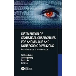 Distribution of Statistical Observables for Anomalous and Nonergodic Diffusions. From Statistics to Mathematics, Hardback - Xing Liu imagine