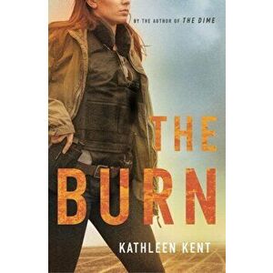 The Burn, Paperback - Kathleen Kent imagine