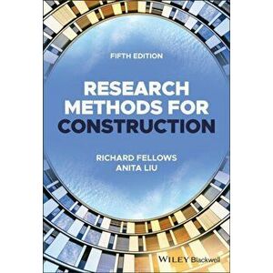 Research Methods for Construction. 5th Edition, Paperback - Anita M. M. Liu imagine