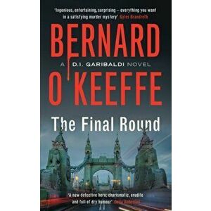 The Final Round, Paperback - Bernard O'Keeffe imagine
