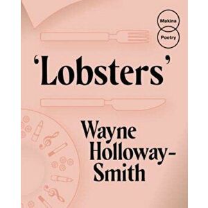 Lobsters, Paperback - Wayne Holloway-Smith imagine