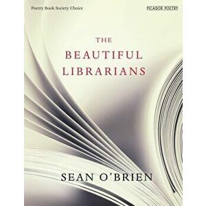 The Beautiful Librarians, Paperback - Sean O'Brien imagine