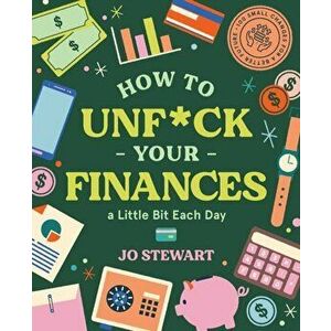 How to Unf*ck Your Finances a little bit each day. 100 small changes for a better future, Hardback - Jo Stewart imagine