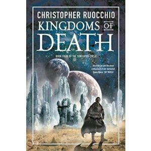 Kingdoms of Death, Hardback - Christopher Ruocchio imagine